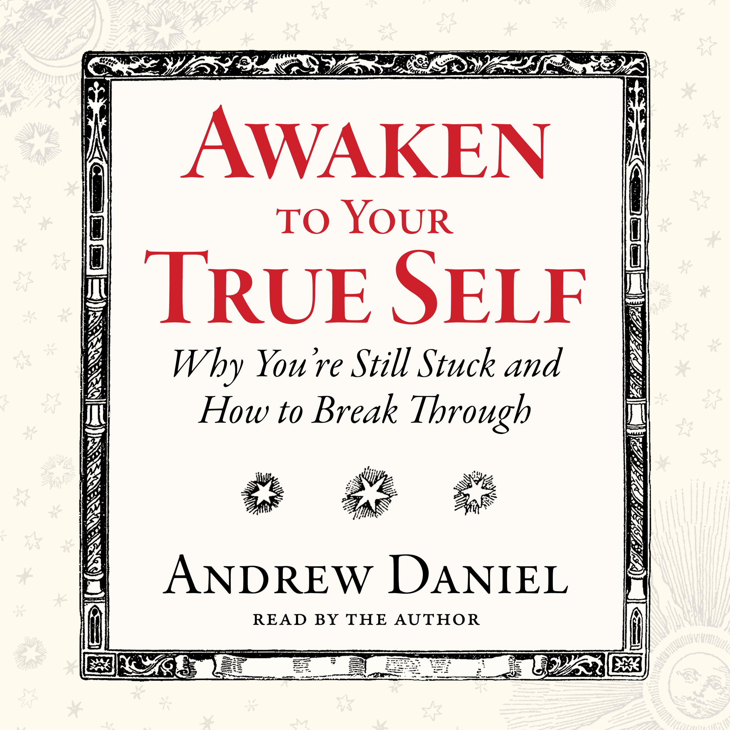 Awaken to Your True Self Audiobook by Andrew Daniel