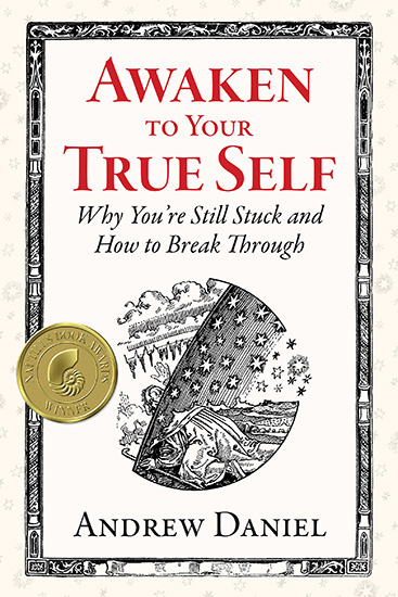 Awaken to Your True Self book by Andrew Daniel